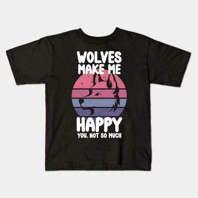 Wolves make me happy Kids T-Shirt by CharlieCreates